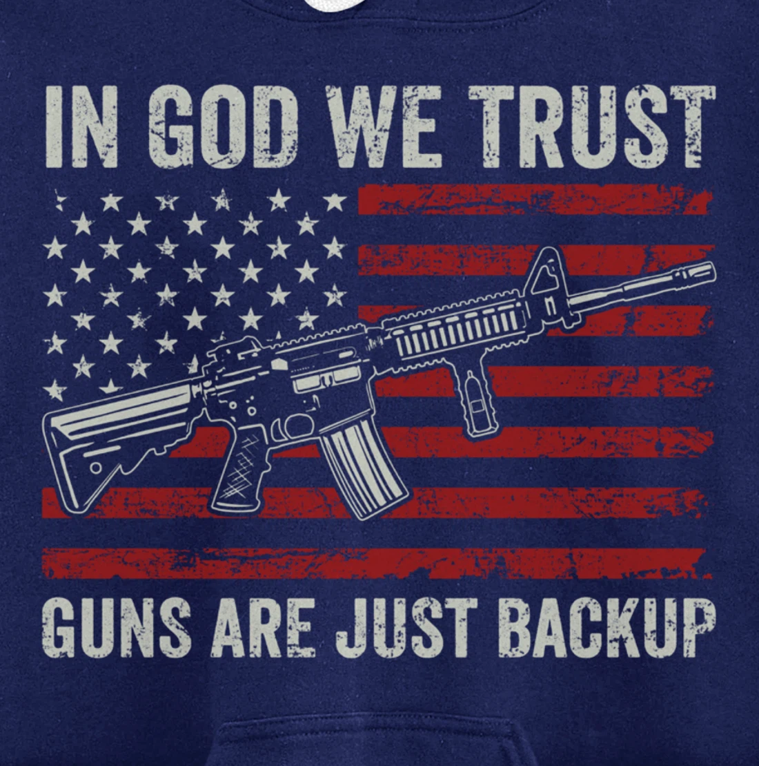 In God We Trust Guns Are Just A Backup - Christian (ON BACK) Pullover Hoodie