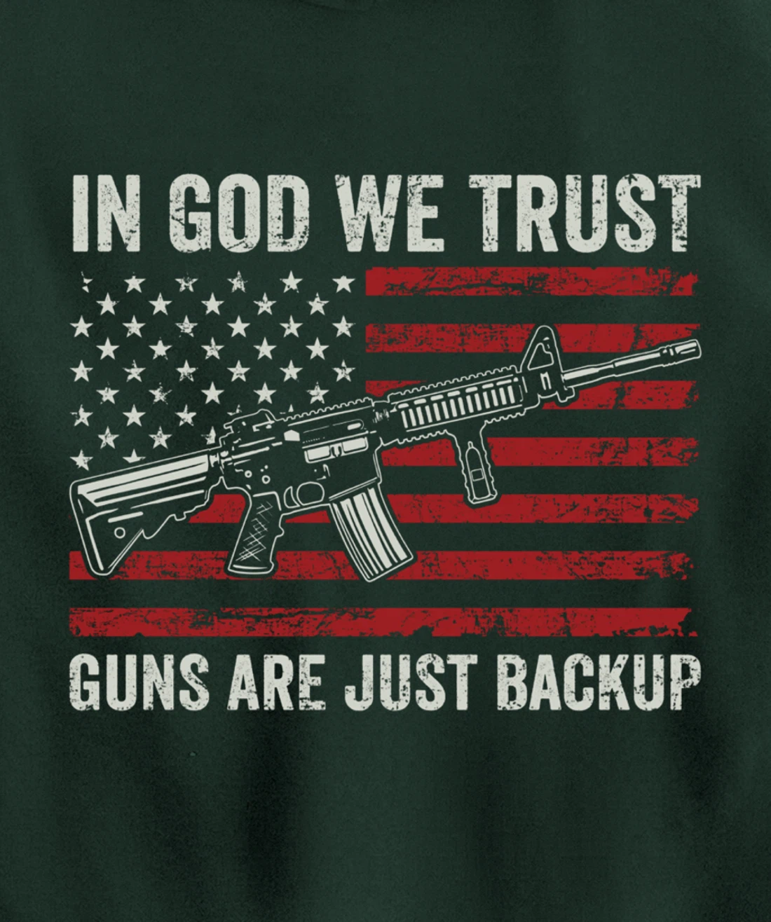 In God We Trust Guns Are Just A Backup - Christian (ON BACK) Pullover Hoodie