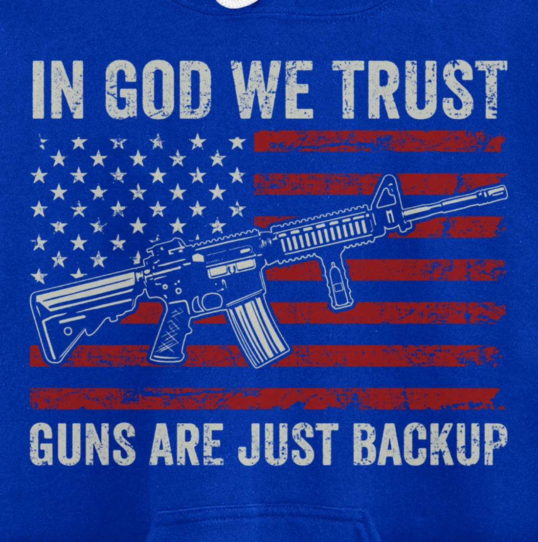 In God We Trust Guns Are Just A Backup - Christian (ON BACK) Pullover Hoodie