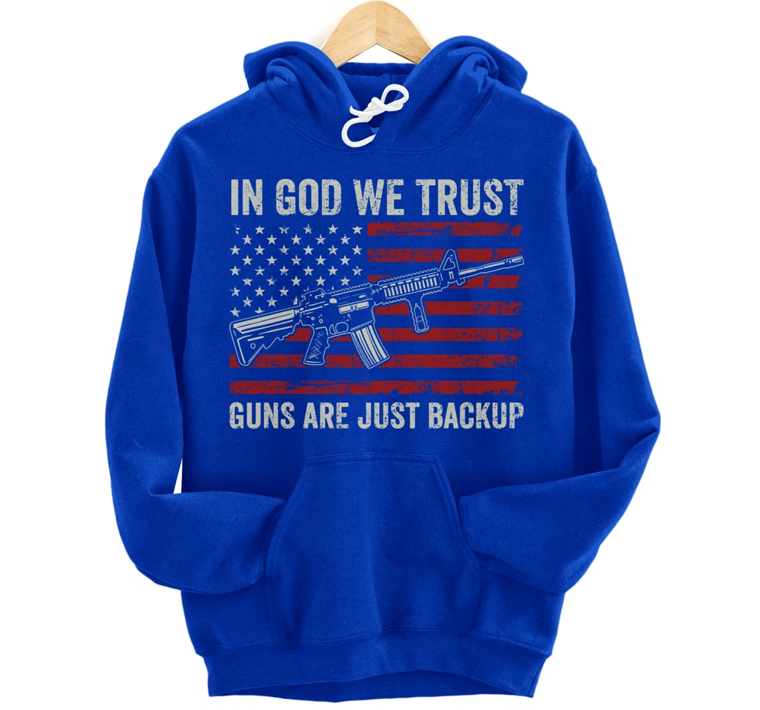 In God We Trust Guns Are Just A Backup - Christian (ON BACK) Pullover Hoodie