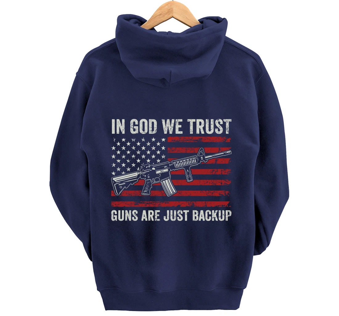 In God We Trust Guns Are Just A Backup - Christian (ON BACK) Pullover Hoodie