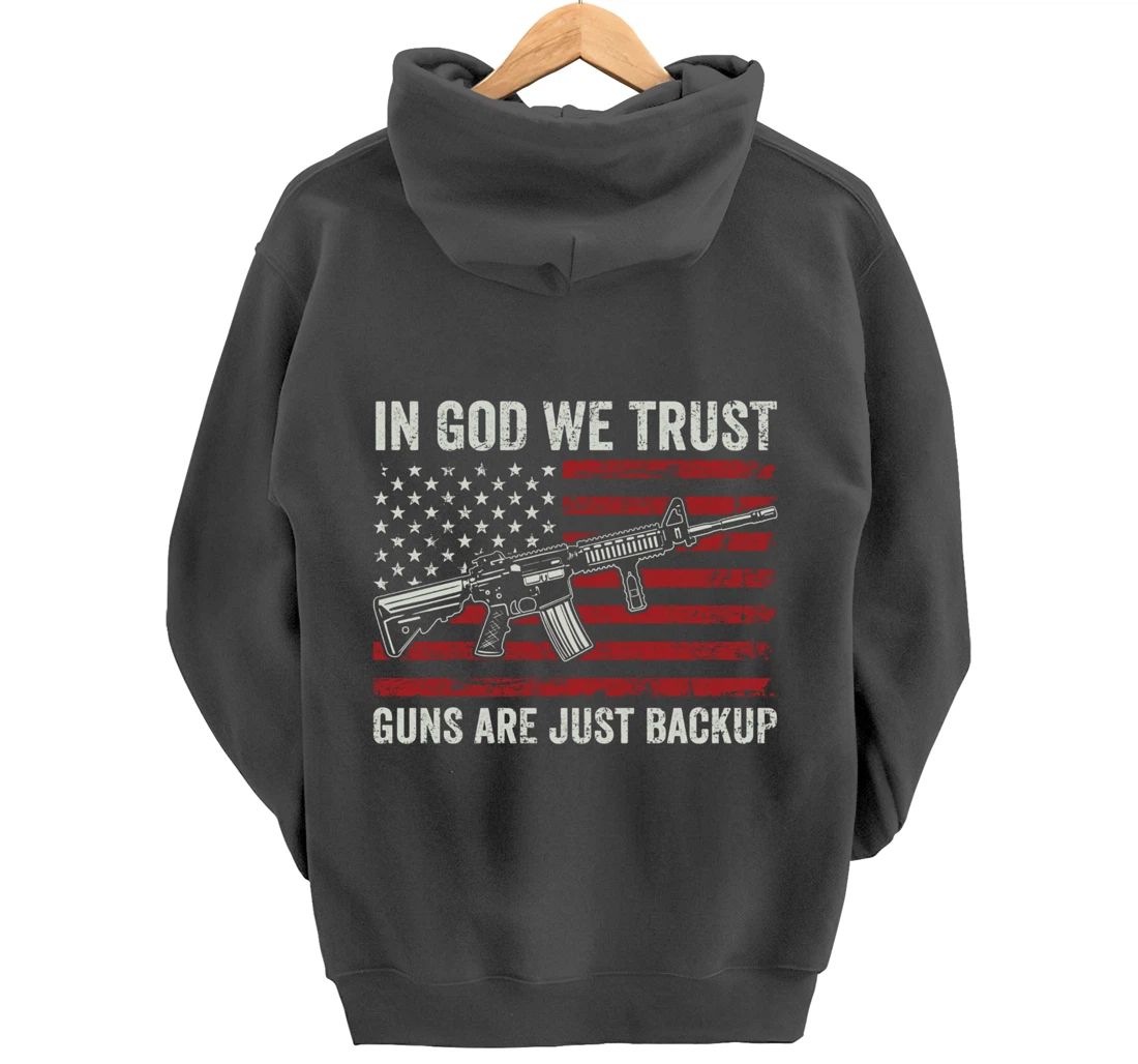 In God We Trust Guns Are Just A Backup - Christian (ON BACK) Pullover Hoodie