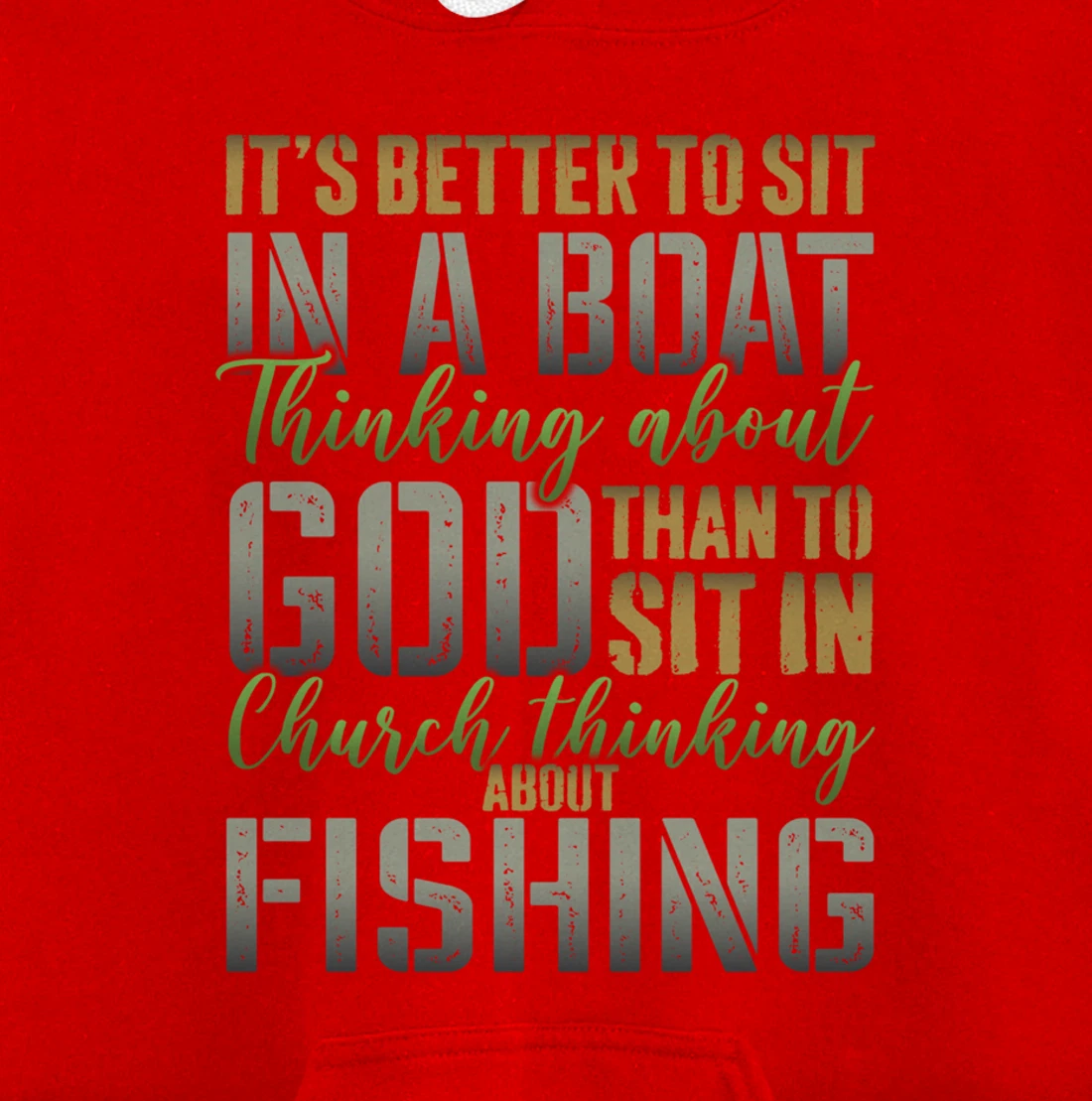 Better to Sit in a Boat Thinking about God Fishing - ON BACK Pullover Hoodie