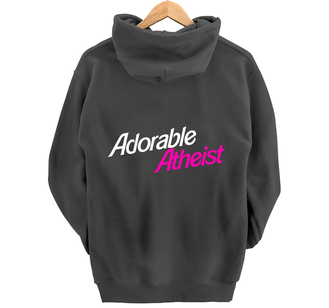 Womens Atheist Humor Atheism Quote Anti God Adorable Atheist Pullover Hoodie