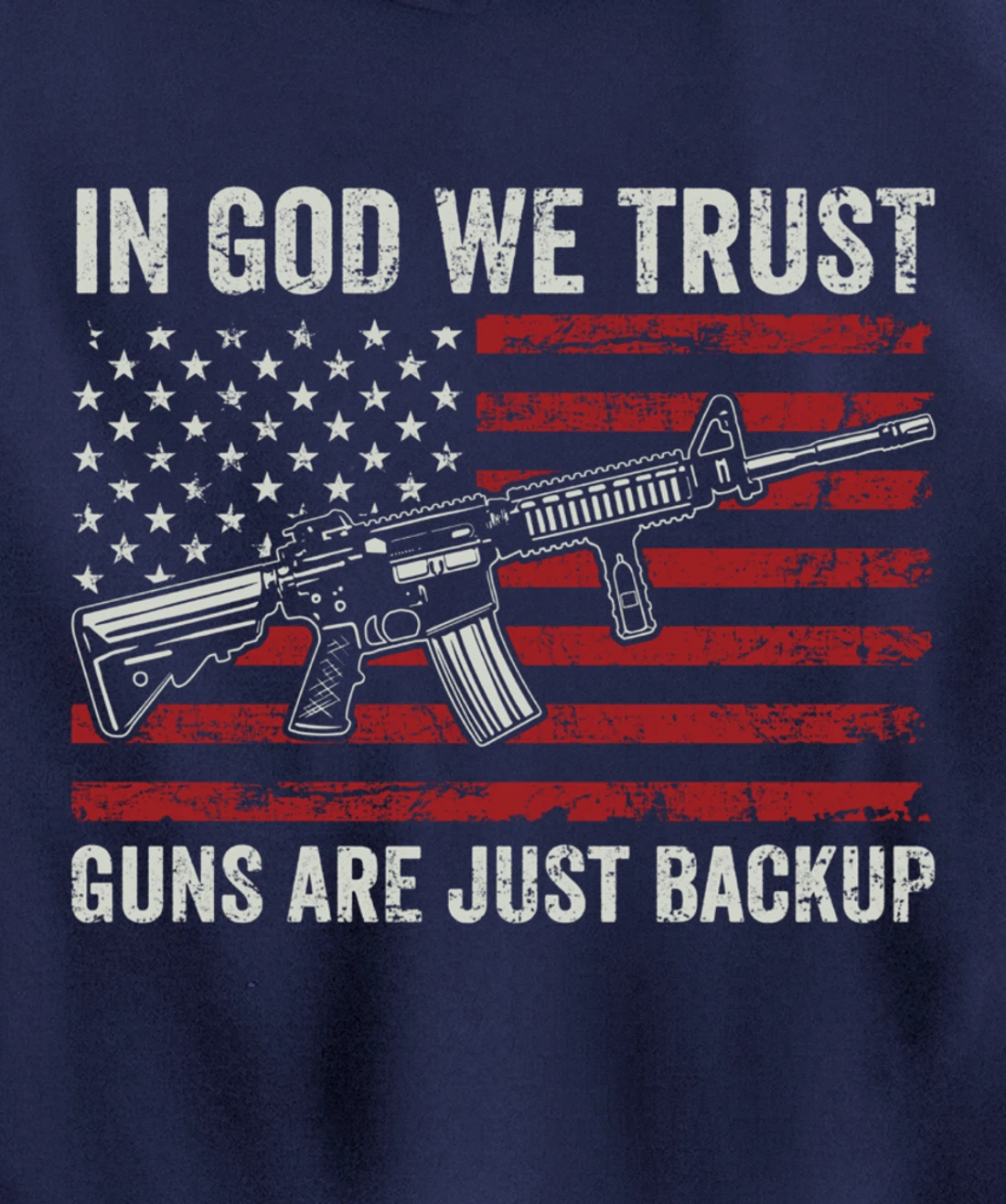 In God We Trust Guns Are Just A Backup - Pro Gun Christian Pullover Hoodie