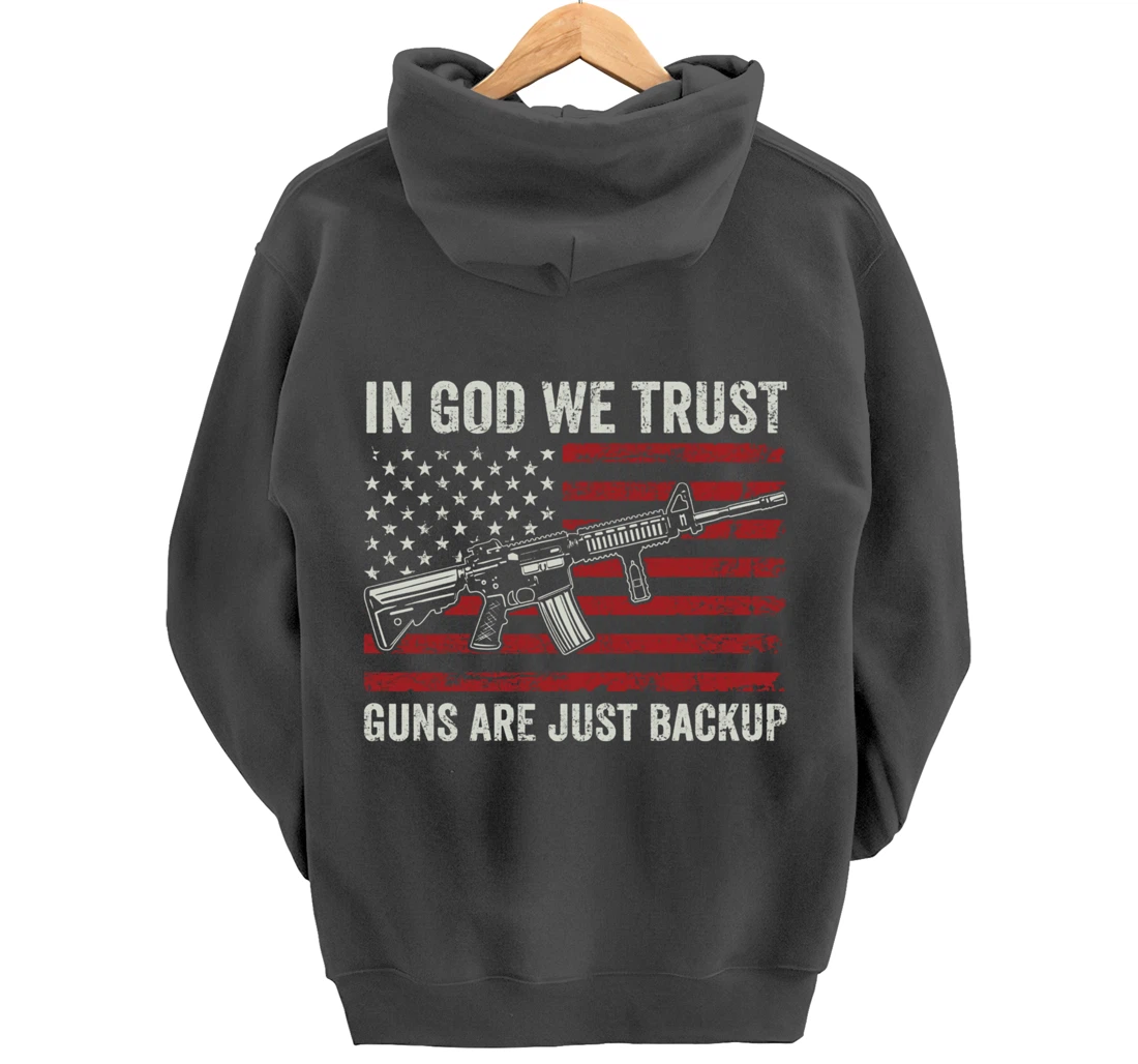 In God We Trust Guns Are Just A Backup - Pro Gun Christian Pullover Hoodie