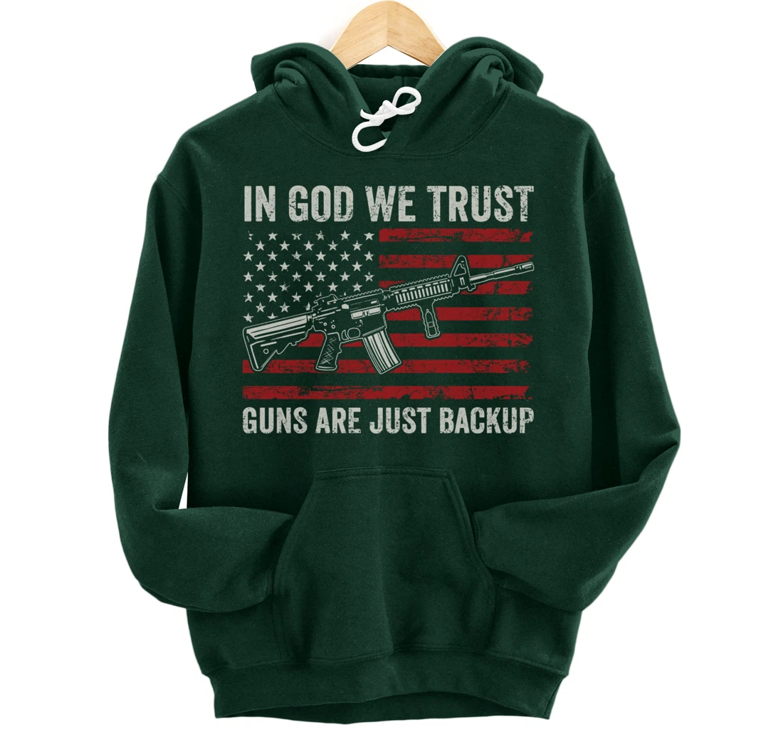 In God We Trust Guns Are Just A Backup - Pro Gun Christian Pullover Hoodie