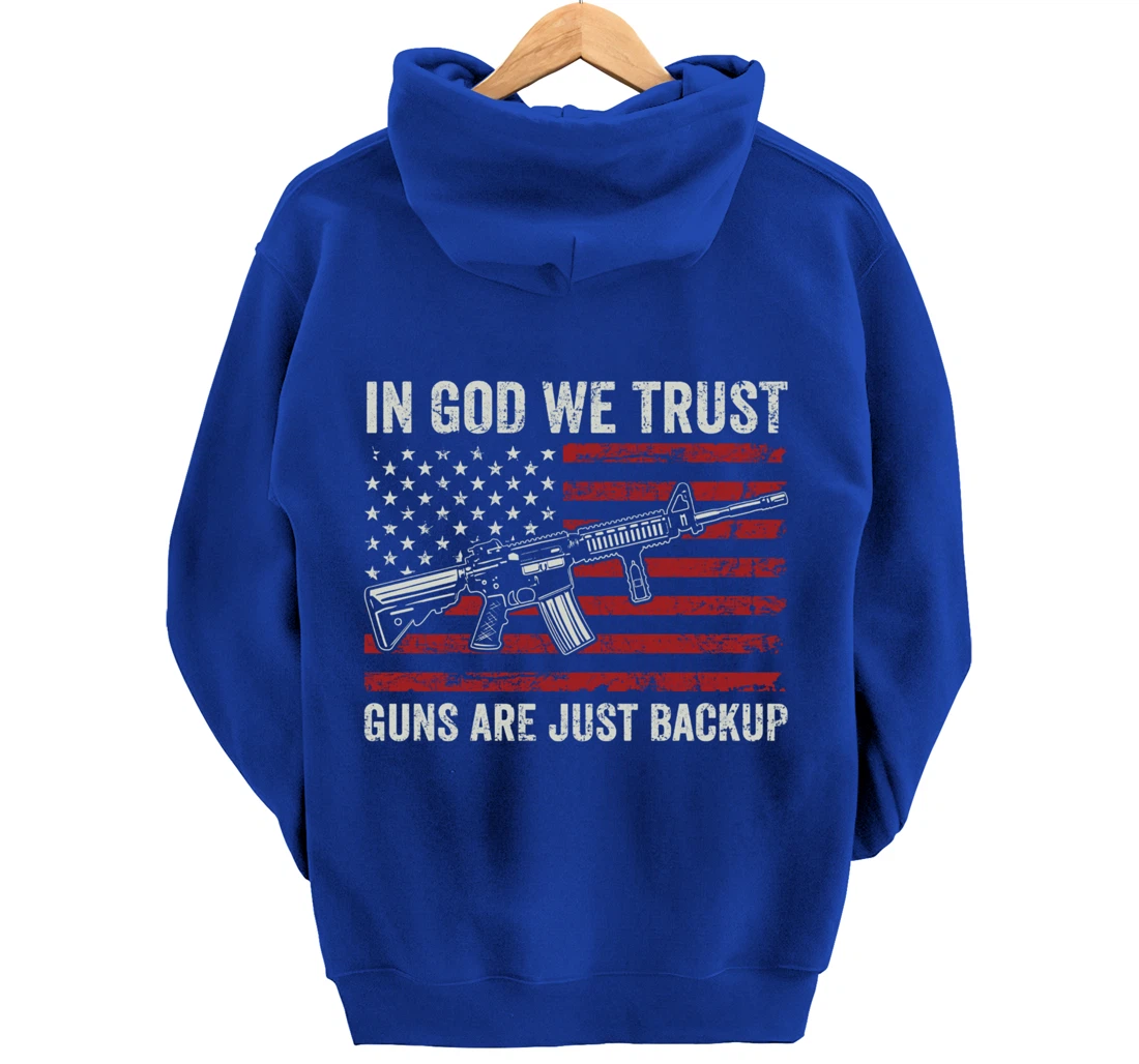 In God We Trust Guns Are Just A Backup - Pro Gun Christian Pullover Hoodie