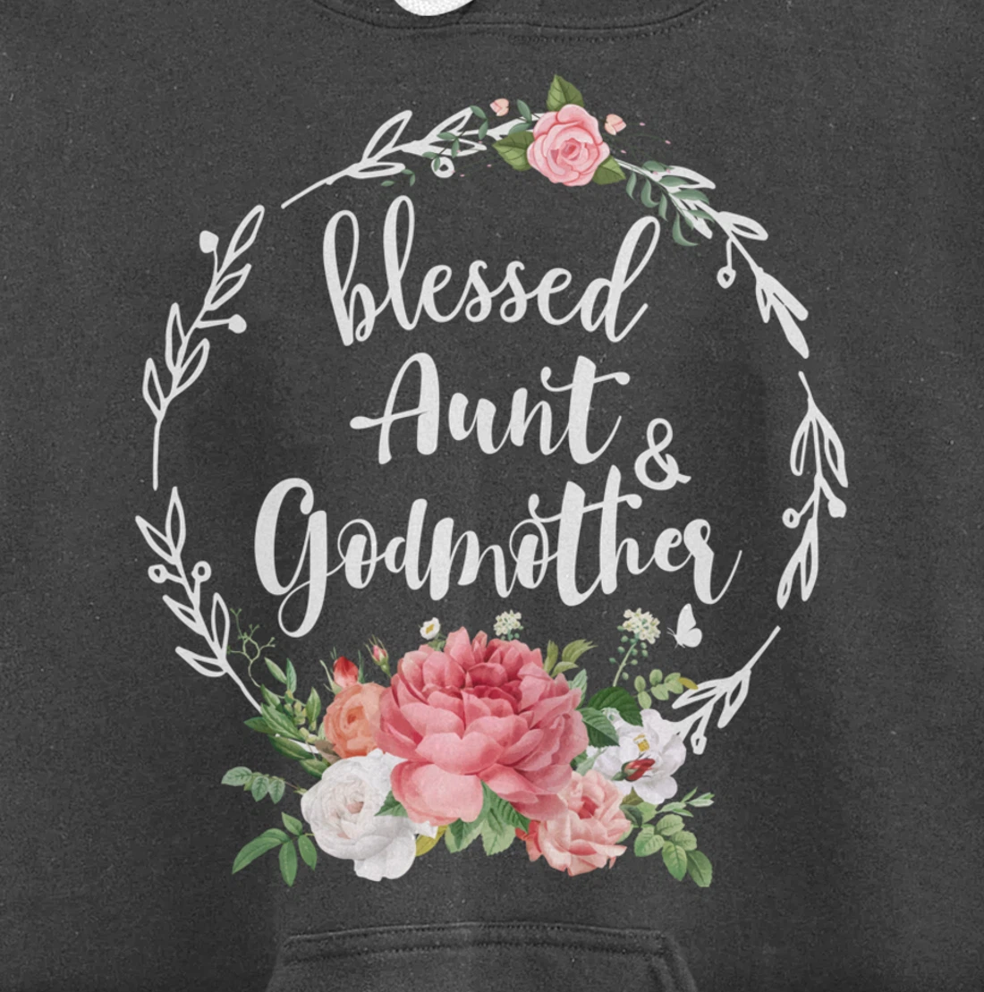 Blessed To Be Called Aunt And GODMOTHER Cute Floral Aunt Tee Pullover Hoodie