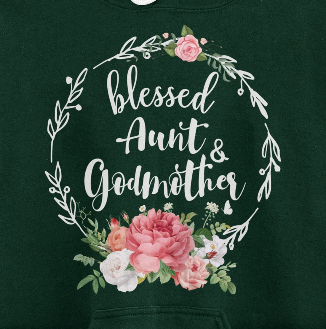Blessed To Be Called Aunt And GODMOTHER Cute Floral Aunt Tee Pullover Hoodie