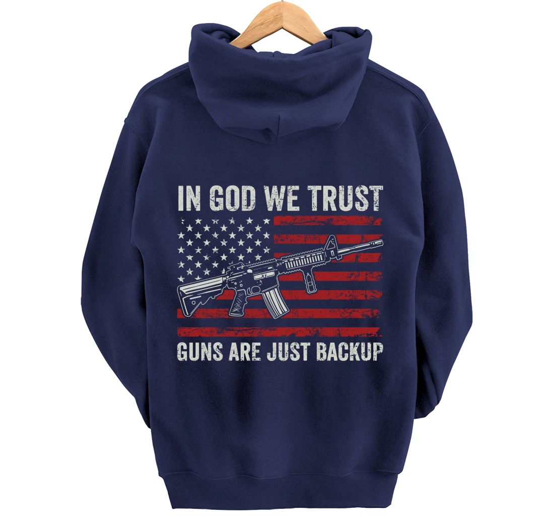 In God We Trust Guns Are Just A Backup - Pro Gun Christian Pullover Hoodie