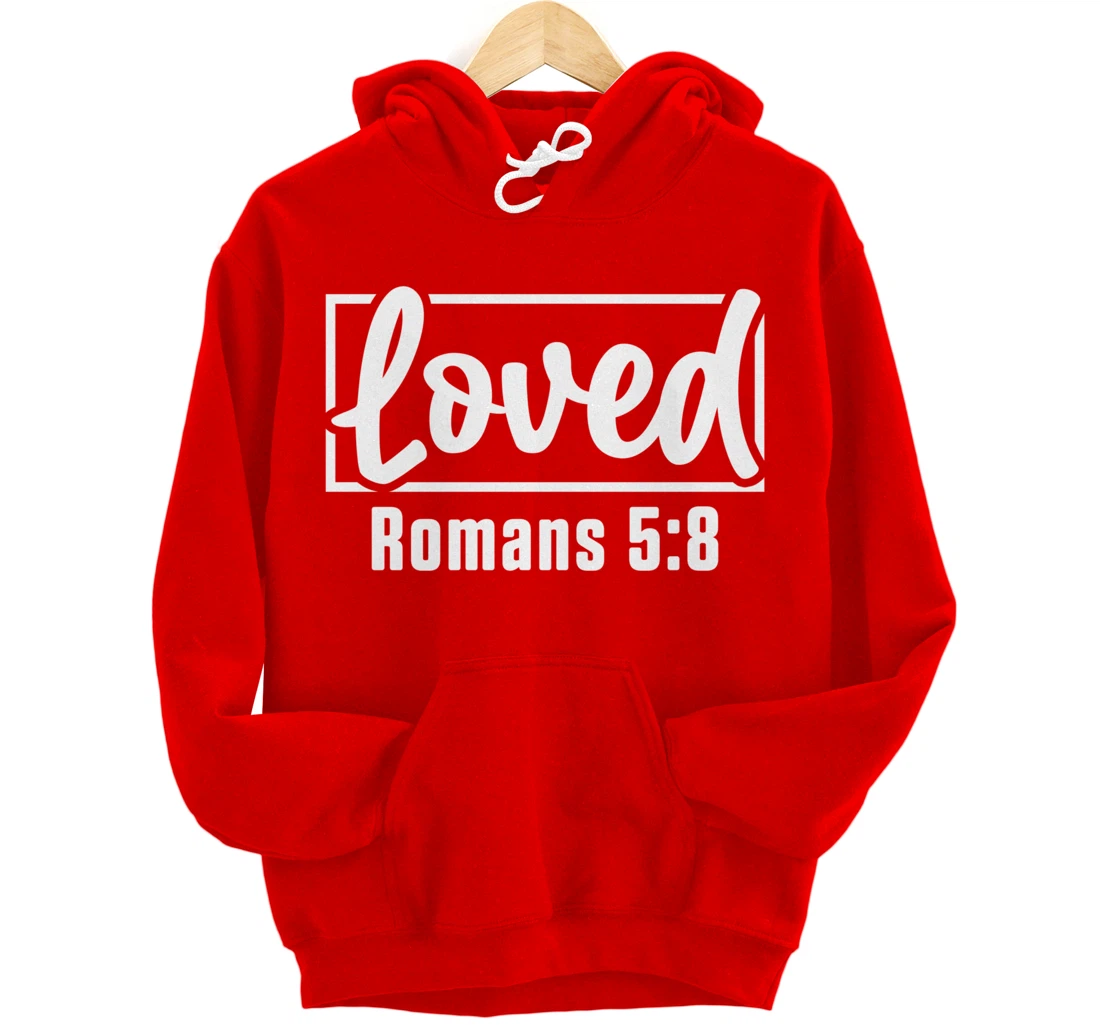 Loved Jesus Christ Believer Prayer Christianity Catholic God Pullover Hoodie