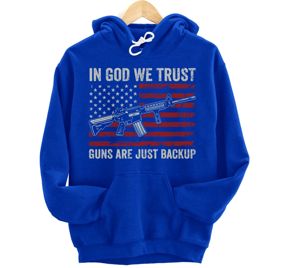 In God We Trust Guns Are Just A Backup - Pro Gun Christian Pullover Hoodie