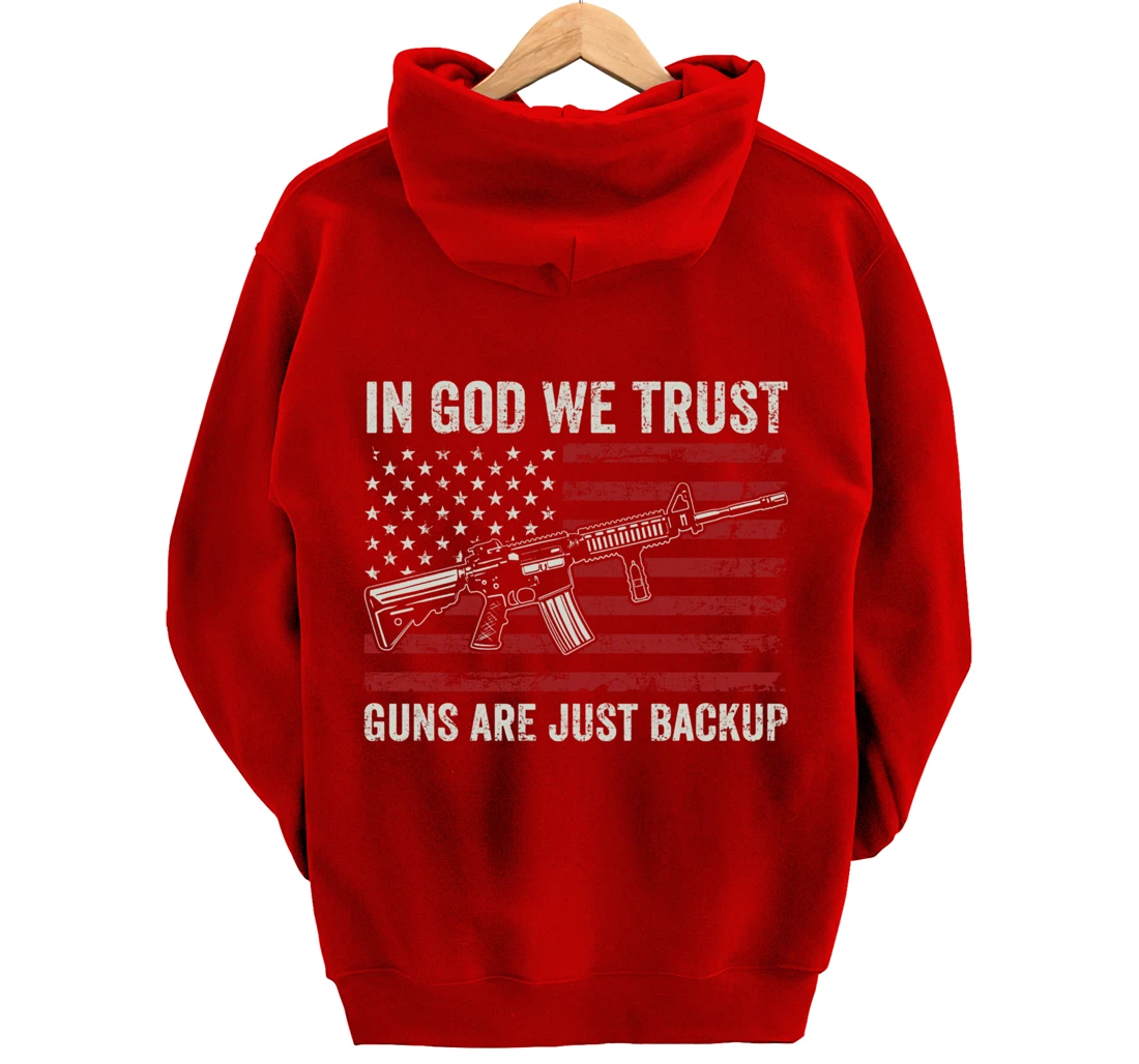 In God We Trust Guns Are Just A Backup - Pro Gun Christian Pullover Hoodie