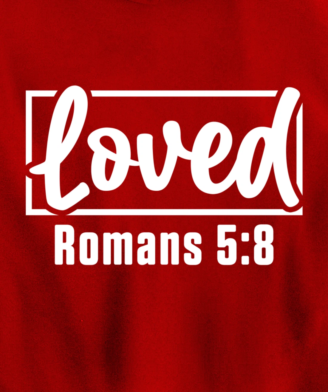 Loved Jesus Christ Believer Prayer Christianity Catholic God Pullover Hoodie