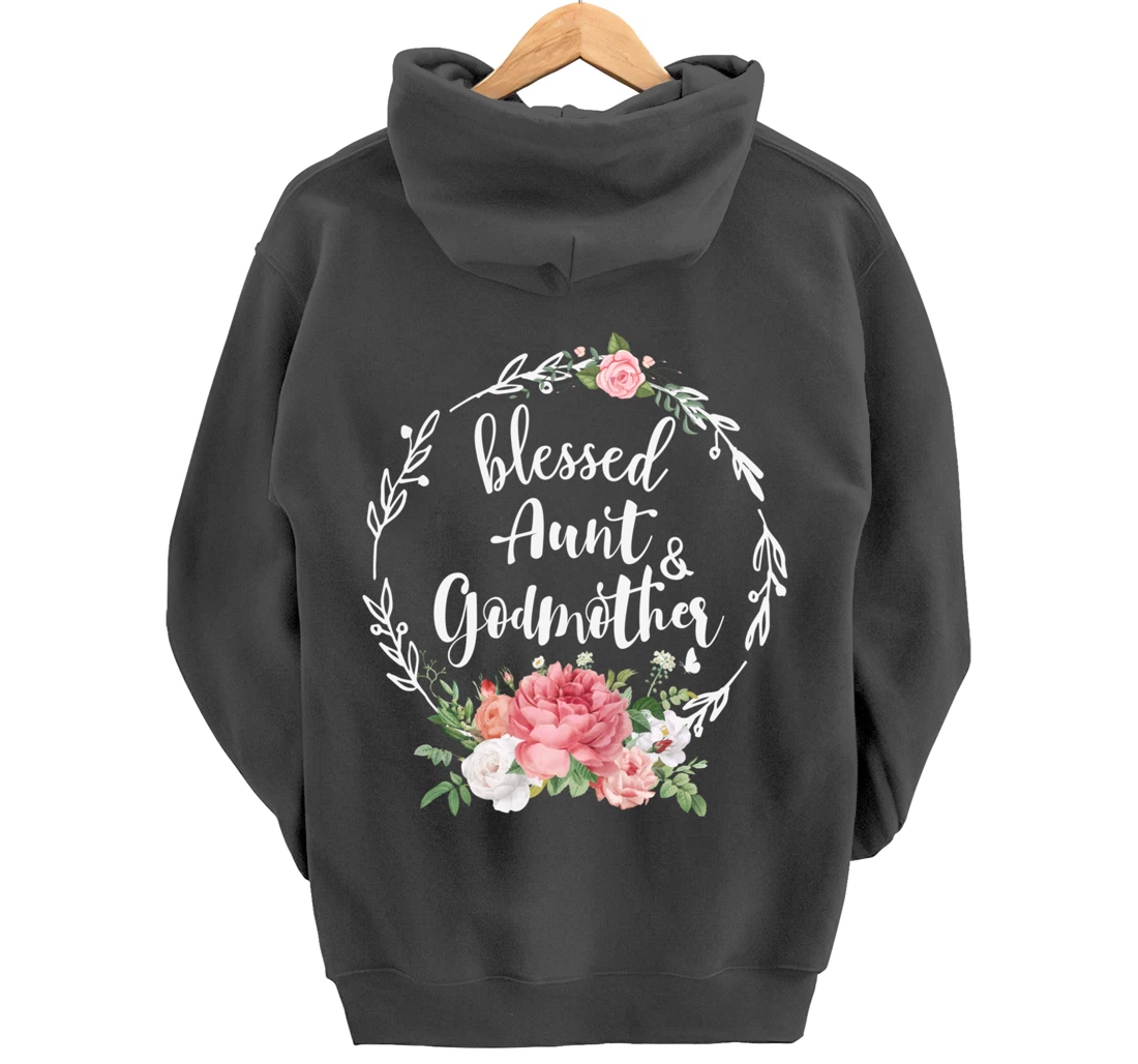 Blessed To Be Called Aunt And GODMOTHER Cute Floral Aunt Tee Pullover Hoodie