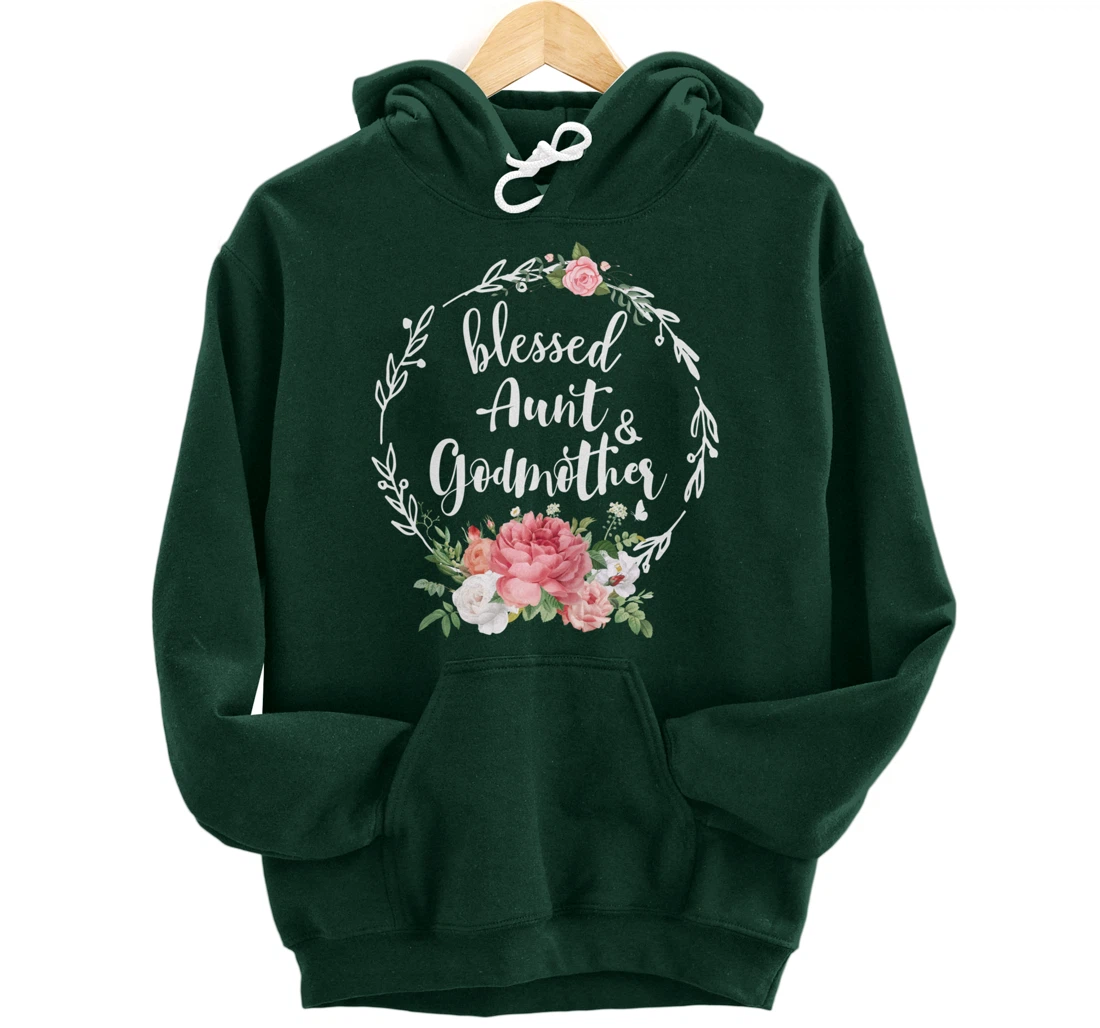 Blessed To Be Called Aunt And GODMOTHER Cute Floral Aunt Tee Pullover Hoodie