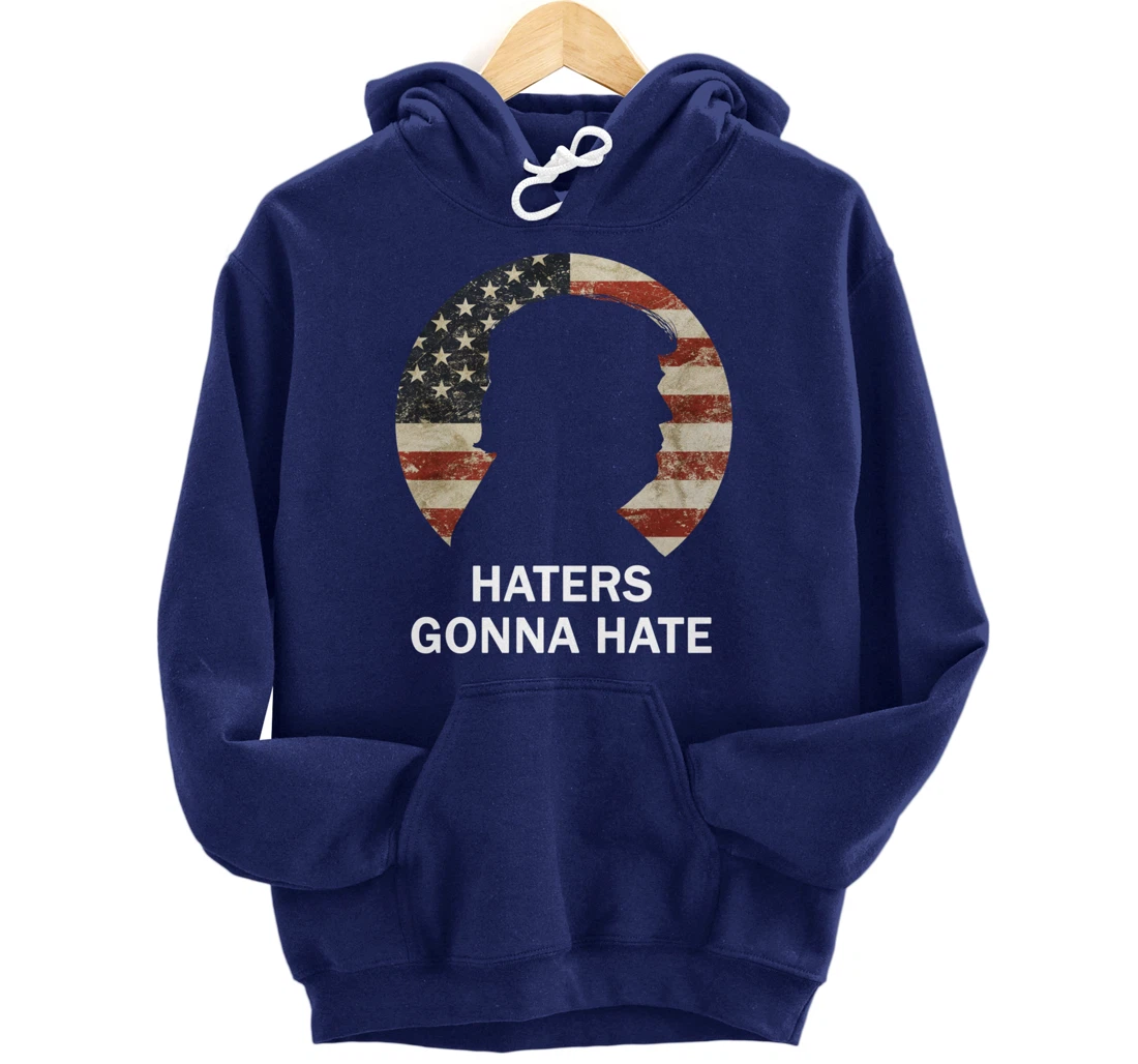 Haters Gonna Hate Trump Vintage American Flag Republican Pullover Hoodie