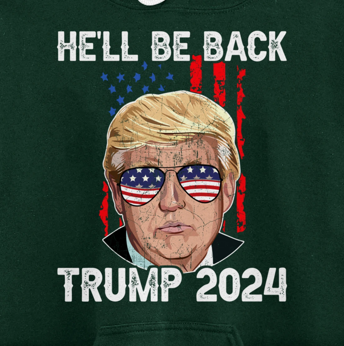 Trump 2024 - He’ll Be Back Trump Pullover Hoodie