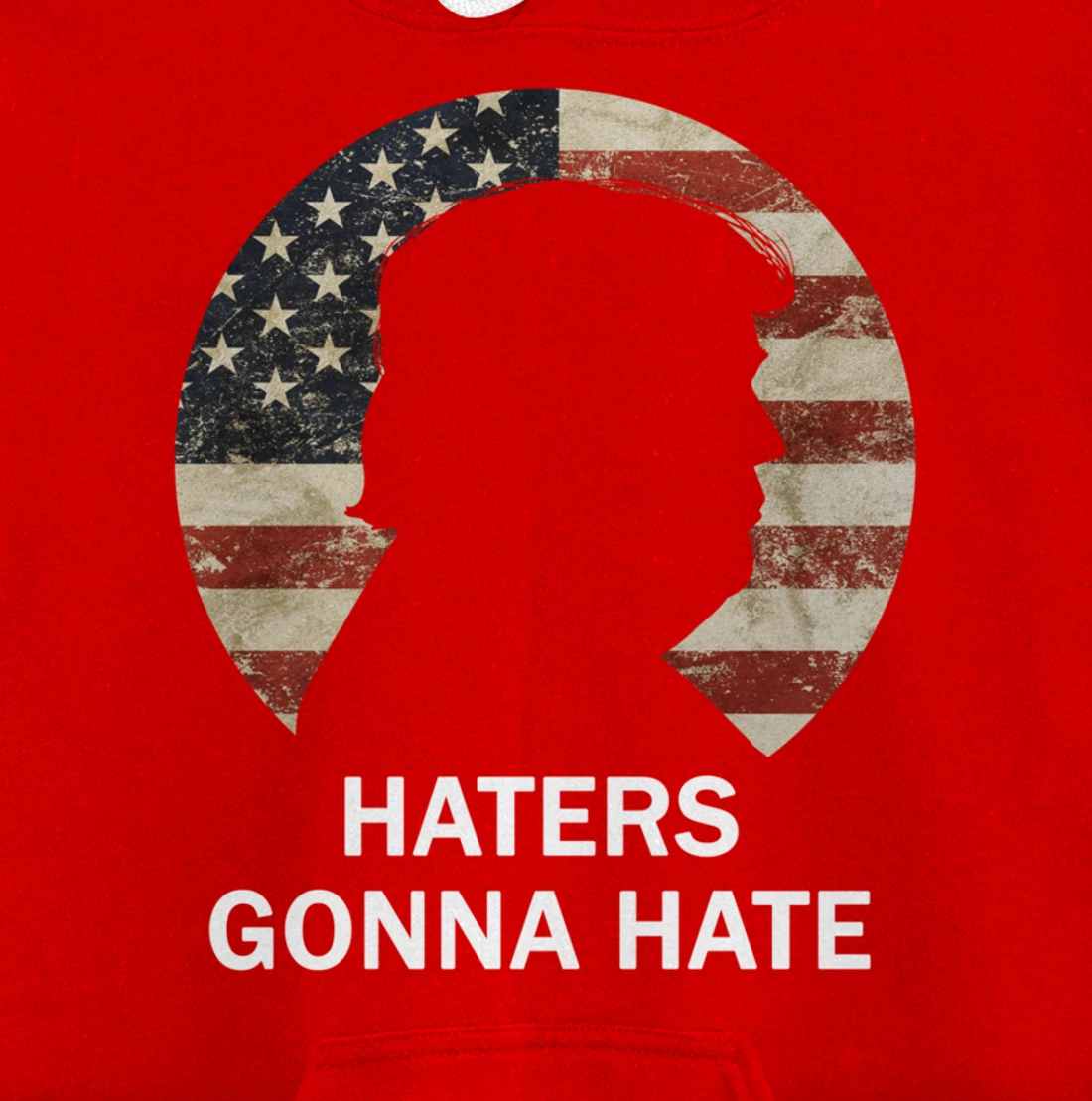 Haters Gonna Hate Trump Vintage American Flag Republican Pullover Hoodie