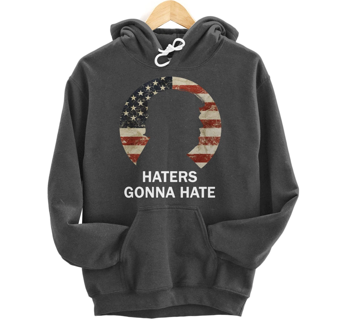 Haters Gonna Hate Trump Vintage American Flag Republican Pullover Hoodie