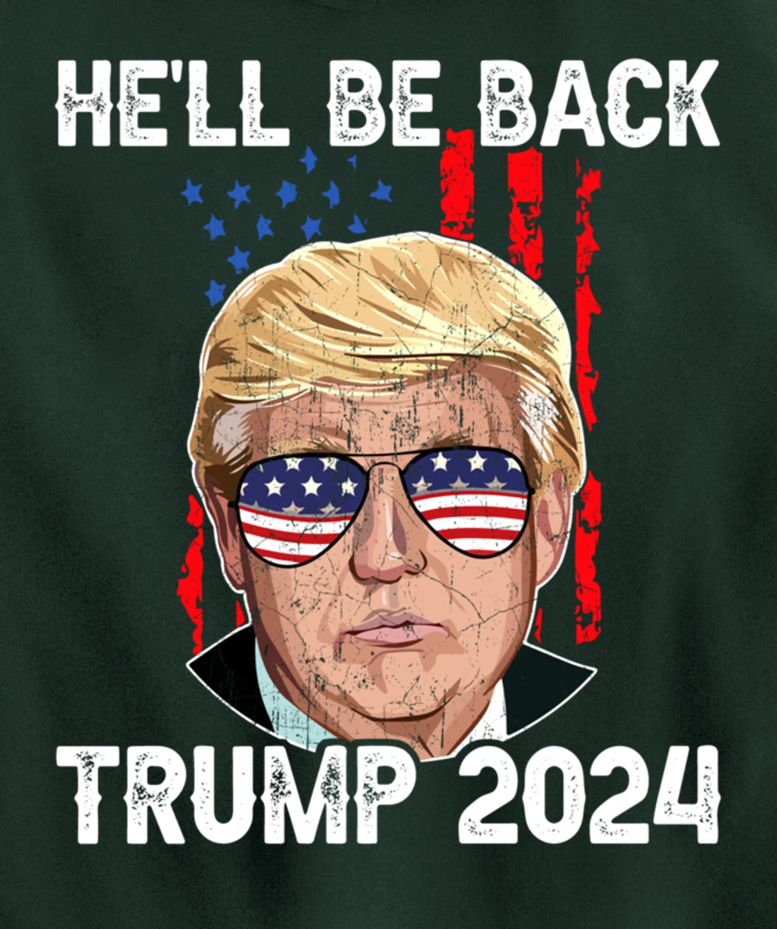 Trump 2024 - He’ll Be Back Trump Pullover Hoodie