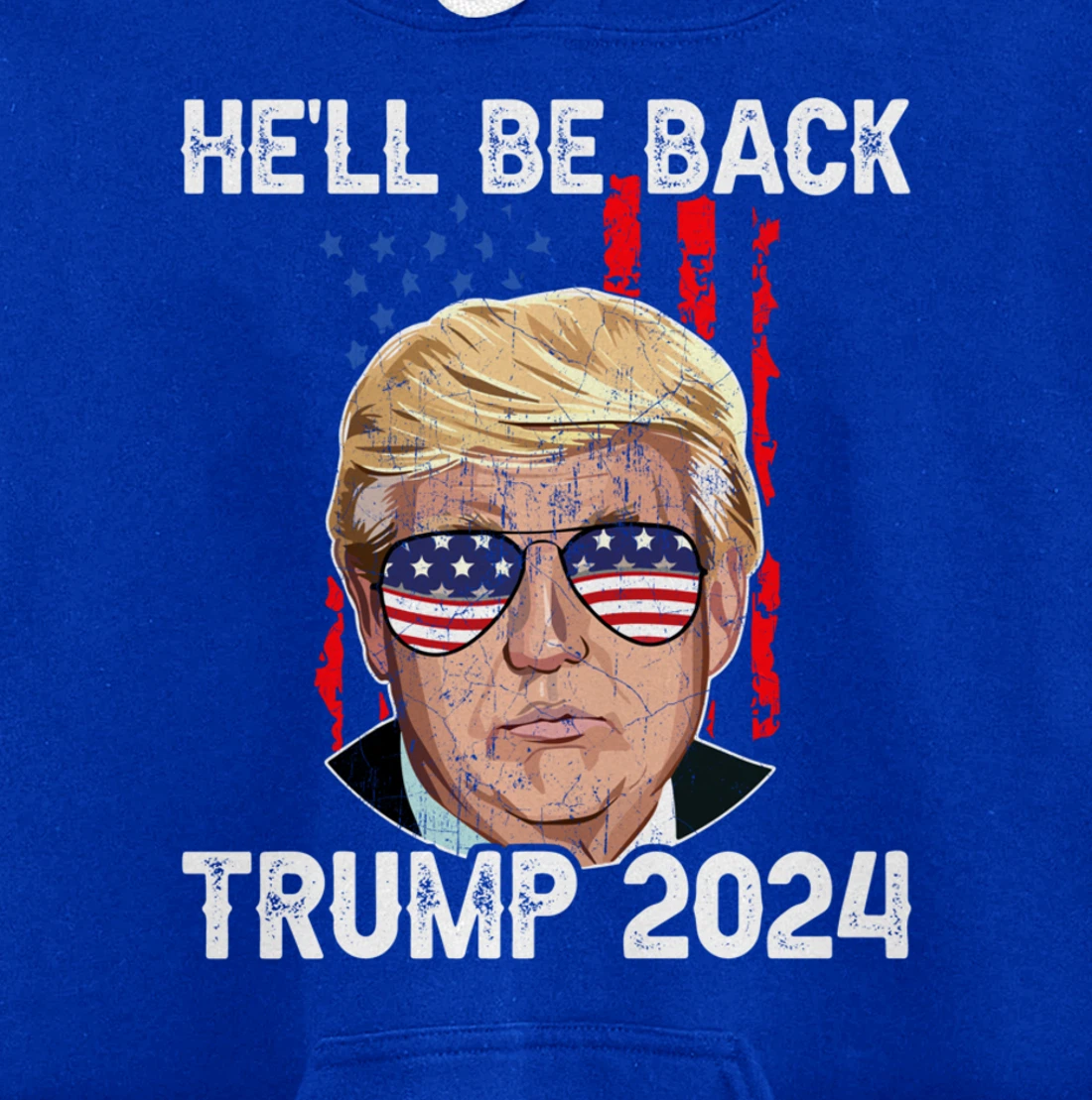 Trump 2024 - He’ll Be Back Trump Pullover Hoodie