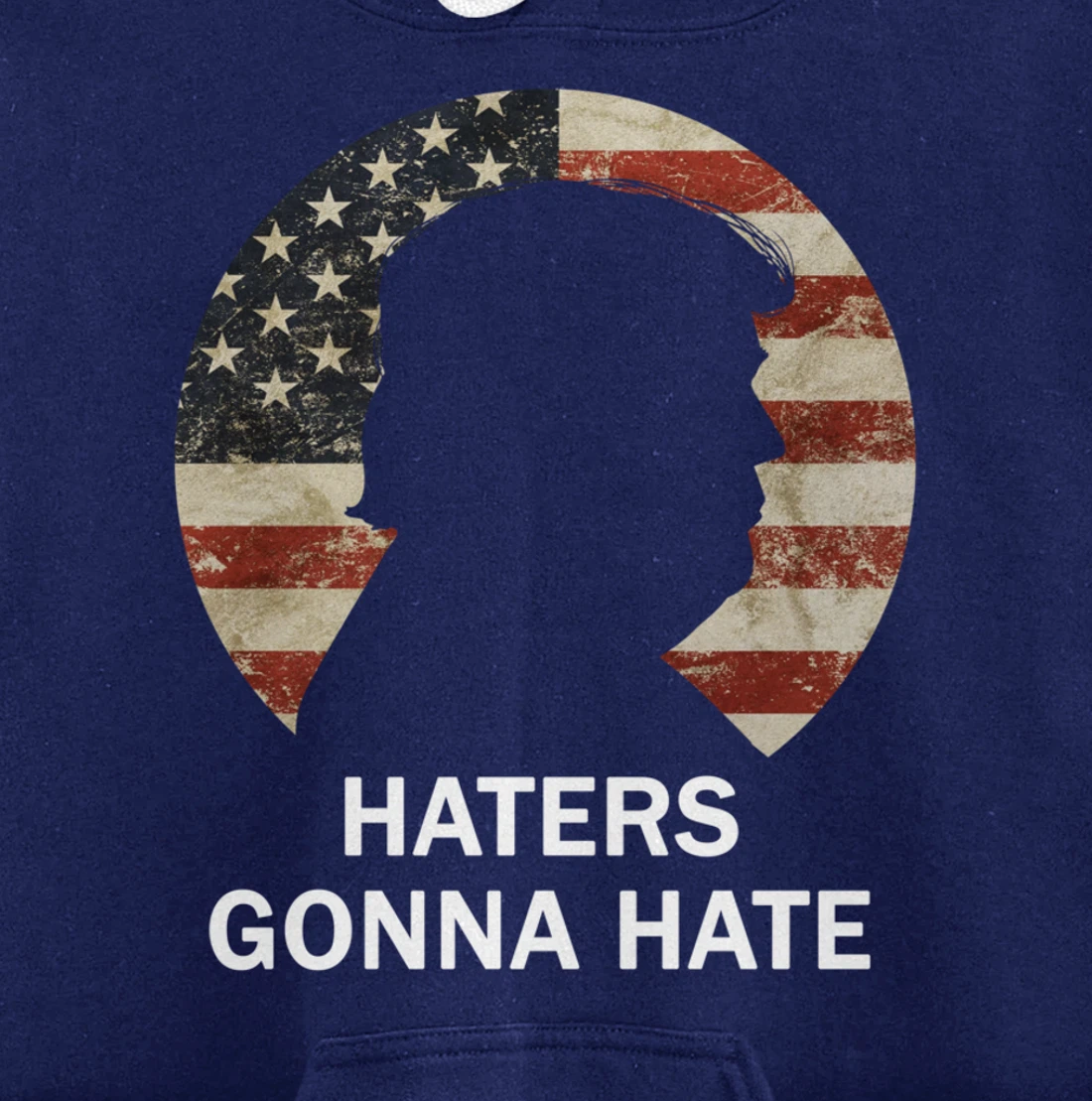 Haters Gonna Hate Trump Vintage American Flag Republican Pullover Hoodie