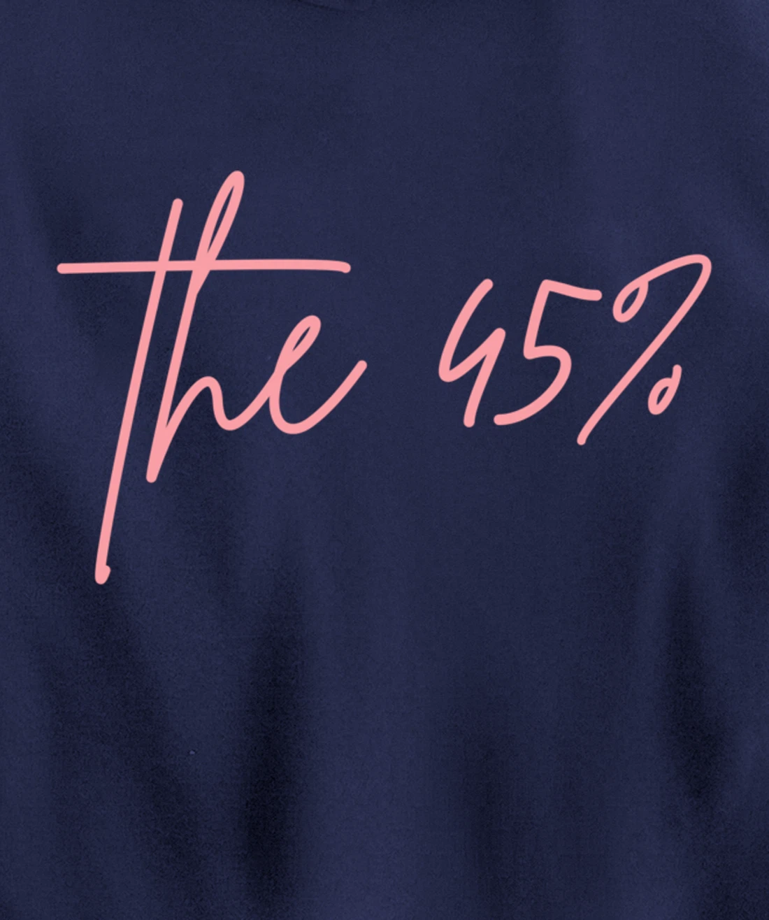 The 45 Percent Women Against Trump Pullover Hoodie