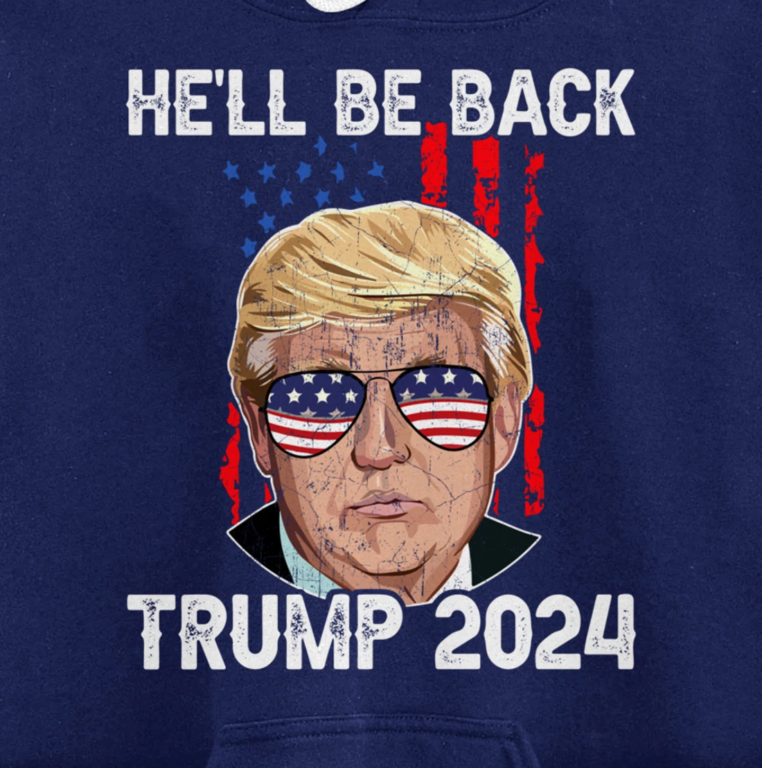 Trump 2024 - He’ll Be Back Trump Pullover Hoodie