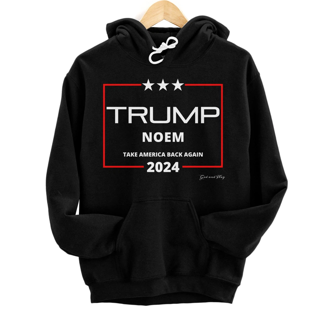 DONALD TRUMP KRISTI NOEM 2024 TAKE AMERICA BACK AGAIN USA Pullover Hoodie