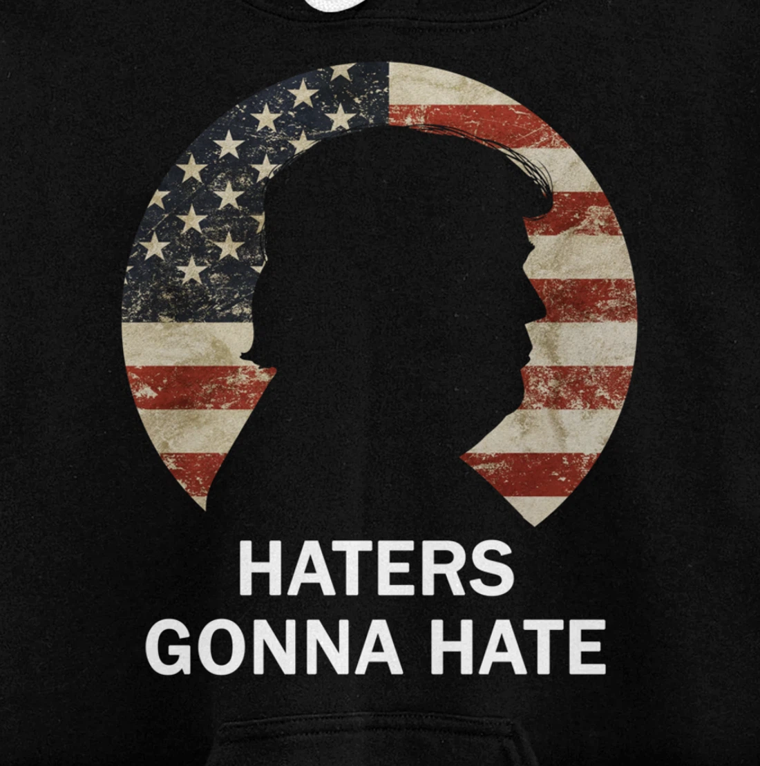 Haters Gonna Hate Trump Vintage American Flag Republican Pullover Hoodie