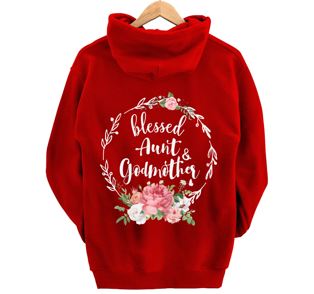 Blessed To Be Called Aunt And GODMOTHER Cute Floral Aunt Tee Pullover Hoodie