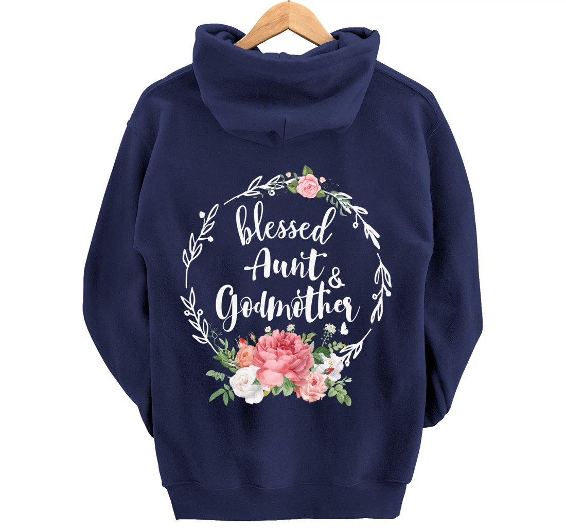Blessed To Be Called Aunt And GODMOTHER Cute Floral Aunt Tee Pullover Hoodie