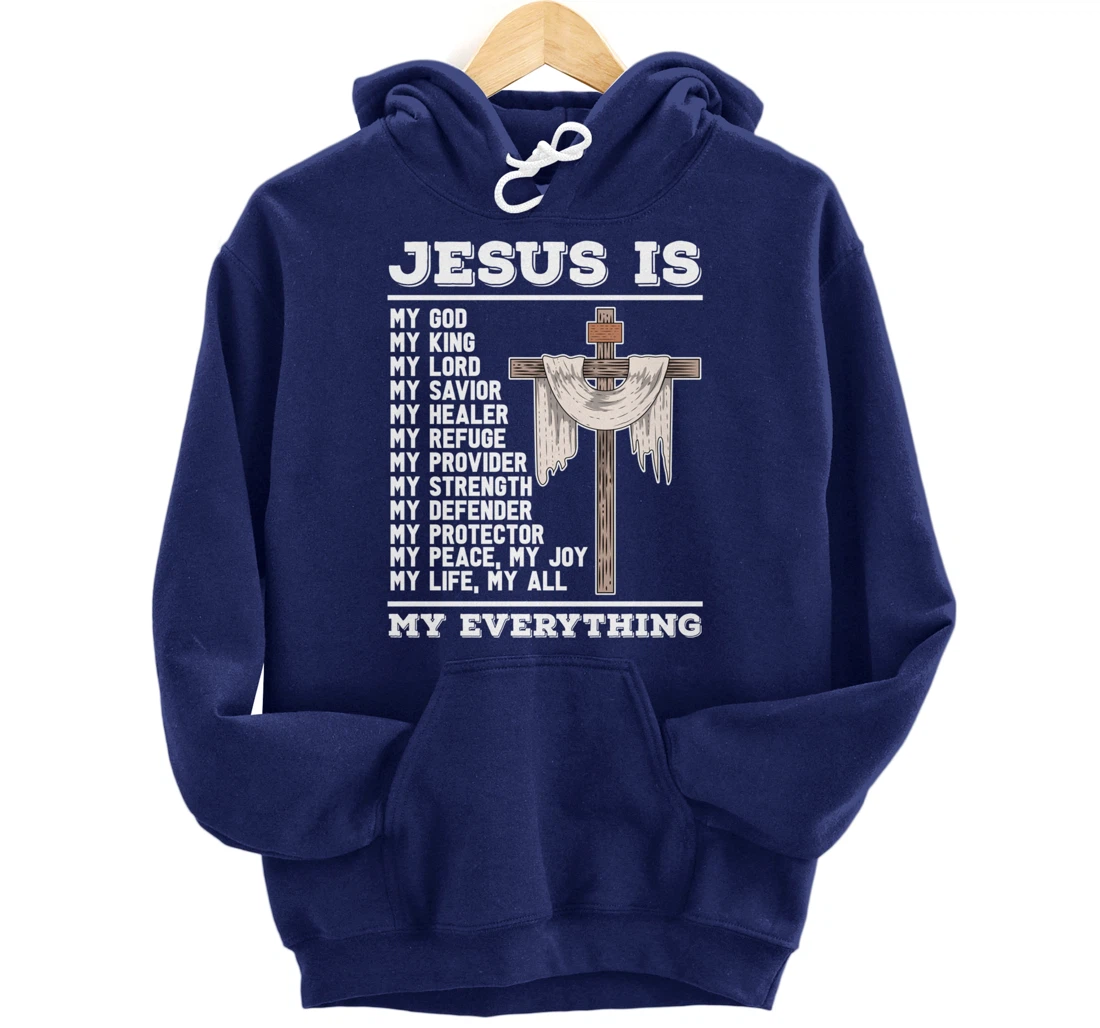 Jesus Is My God Christian Bible Prayer God Savior Jesus Pullover Hoodie
