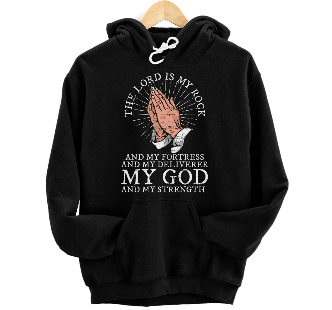 Christian My God And My Strength Jesus Christ Devotee Jesus Pullover Hoodie