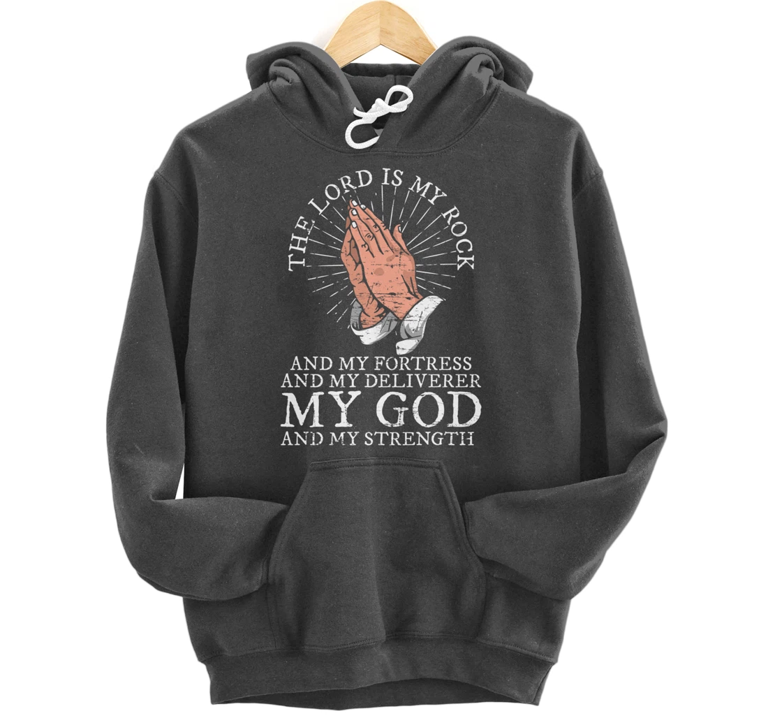 Christian My God And My Strength Jesus Christ Devotee Jesus Pullover Hoodie