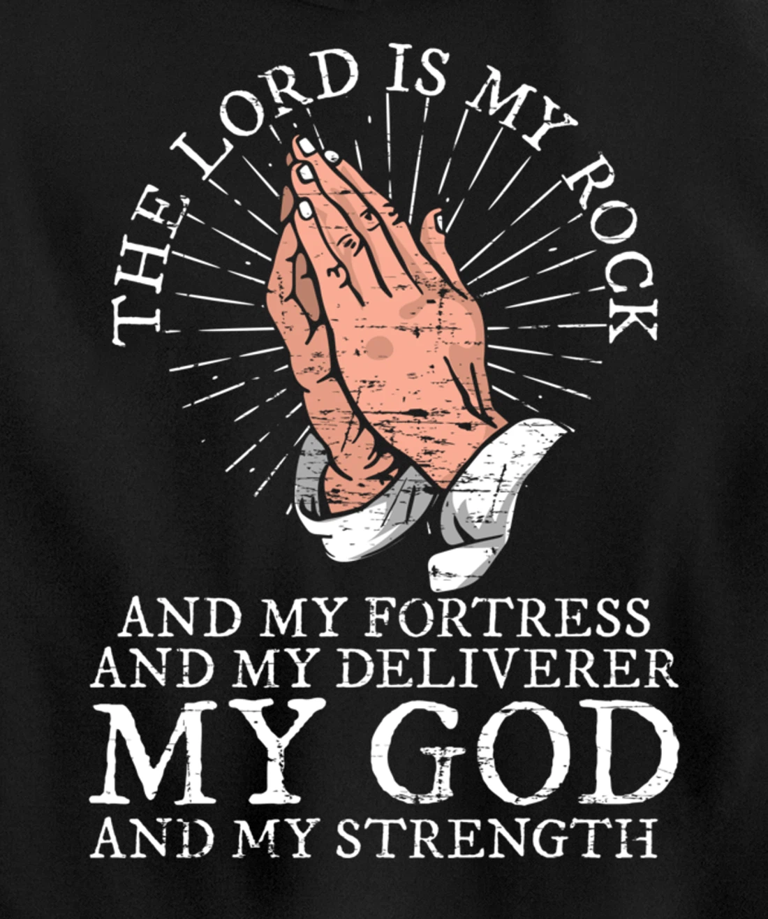 Christian My God And My Strength Jesus Christ Devotee Jesus Pullover Hoodie