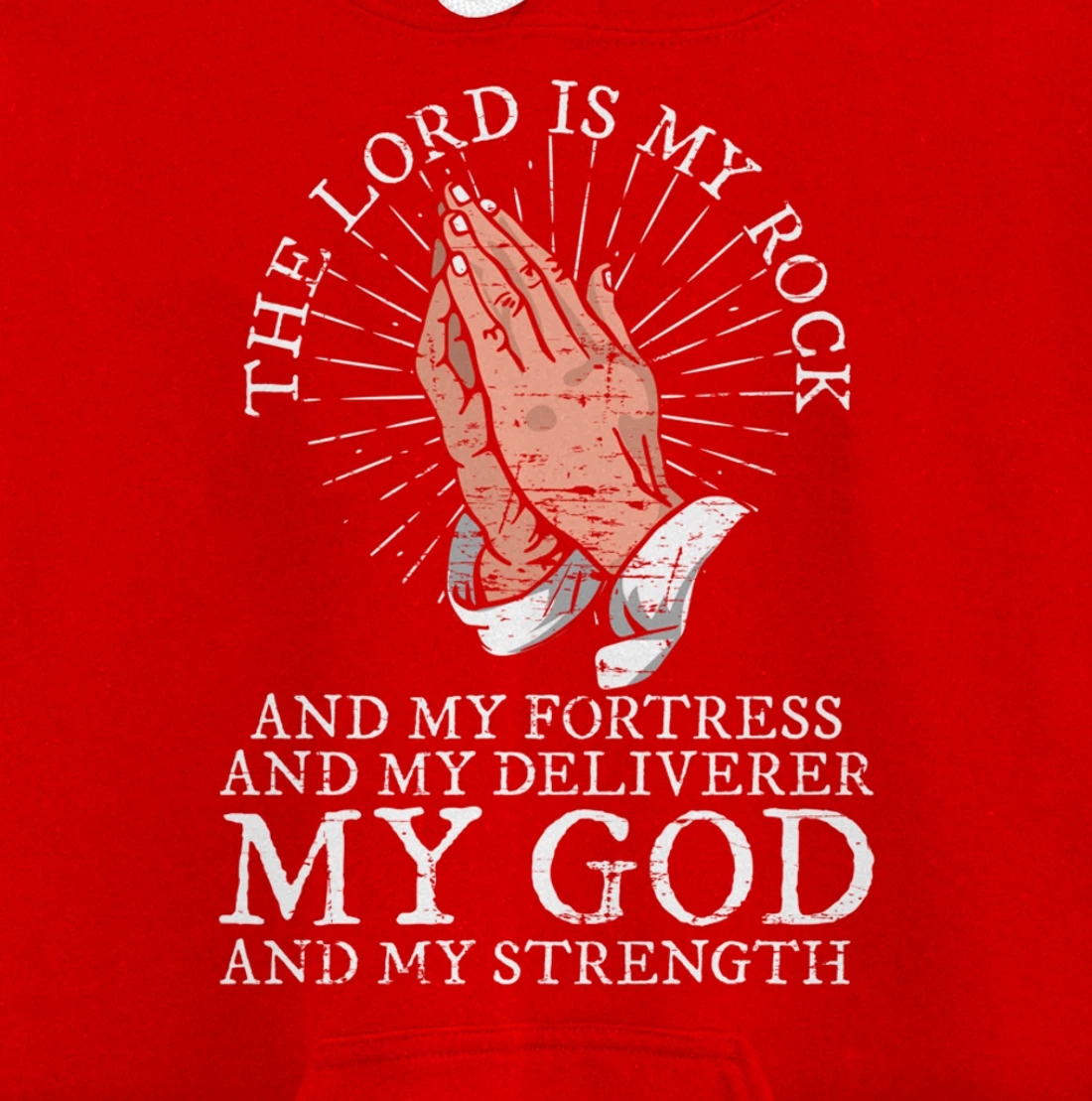 Christian My God And My Strength Jesus Christ Devotee Jesus Pullover Hoodie