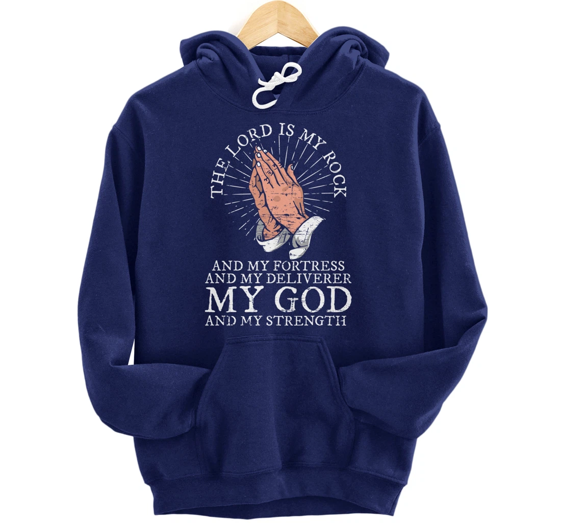 Christian My God And My Strength Jesus Christ Devotee Jesus Pullover Hoodie