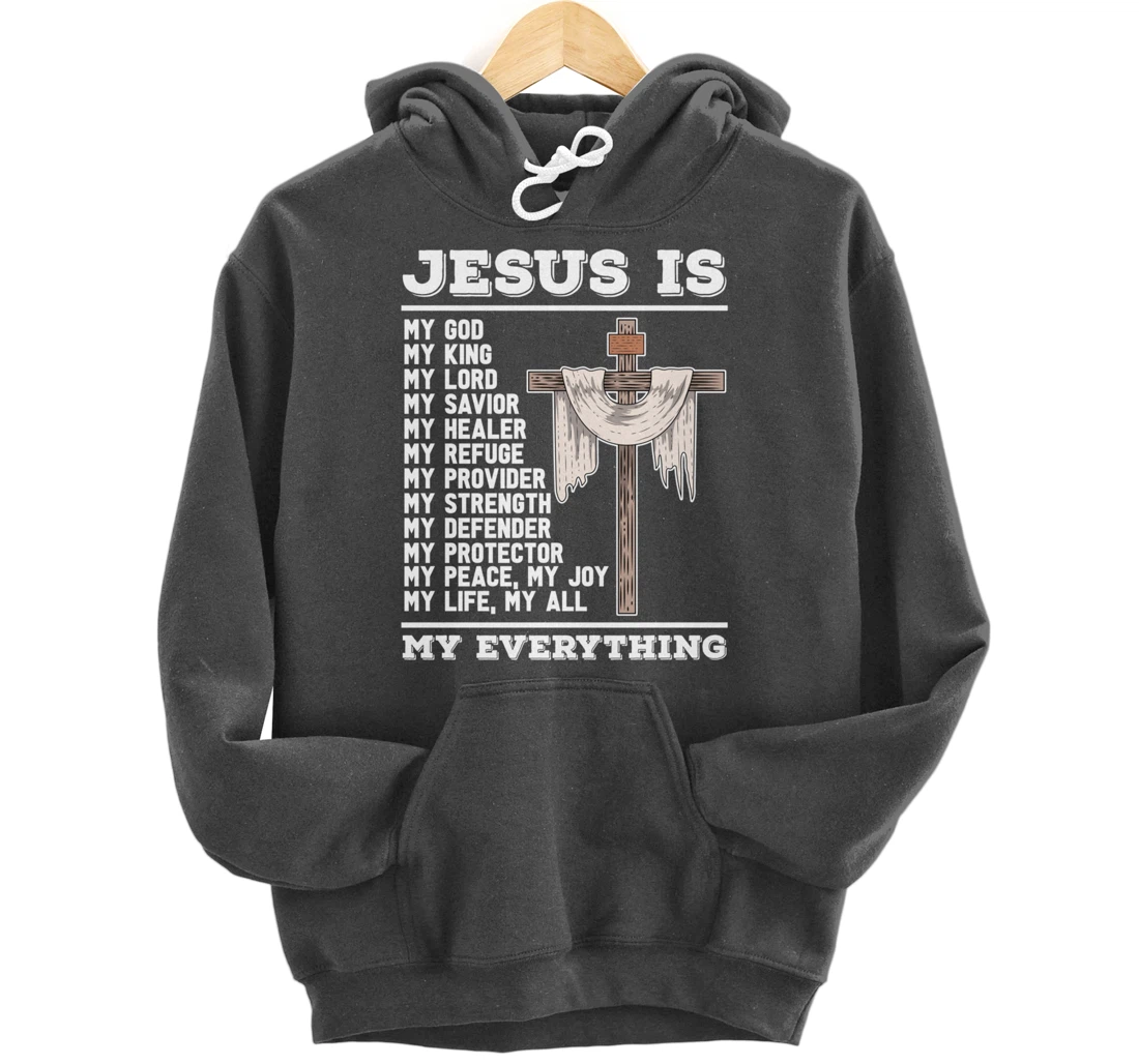 Jesus Is My God Christian Bible Prayer God Savior Jesus Pullover Hoodie