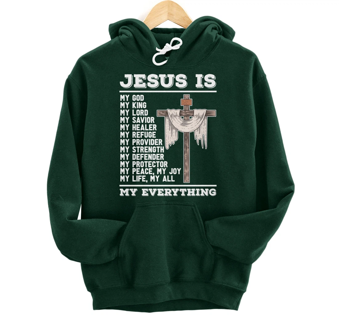 Jesus Is My God Christian Bible Prayer God Savior Jesus Pullover Hoodie