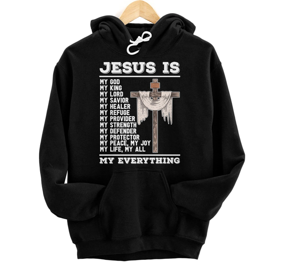 Jesus Is My God Christian Bible Prayer God Savior Jesus Pullover Hoodie