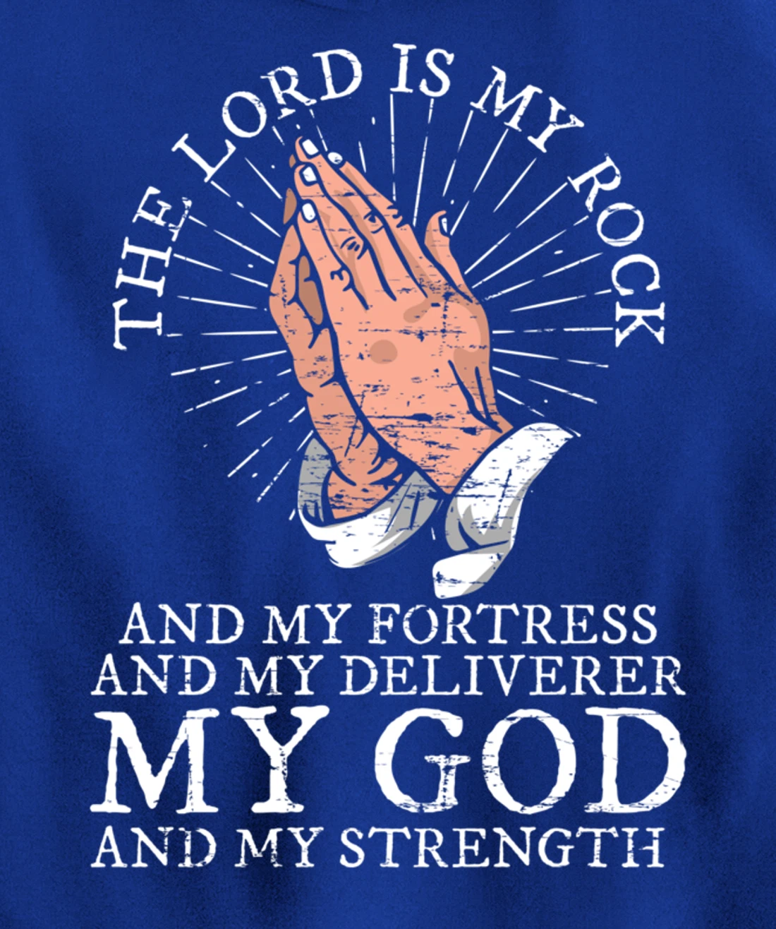 Christian My God And My Strength Jesus Christ Devotee Jesus Pullover Hoodie