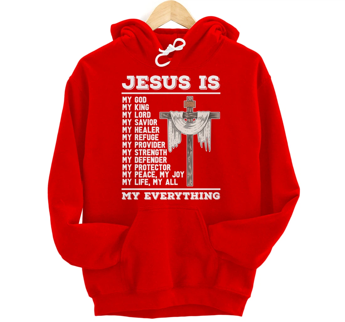 Jesus Is My God Christian Bible Prayer God Savior Jesus Pullover Hoodie