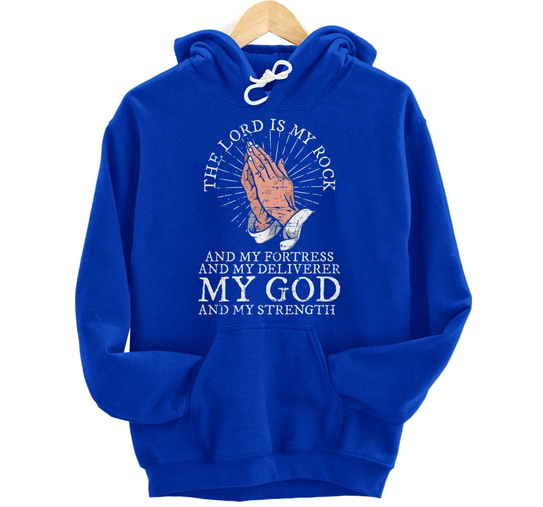 Christian My God And My Strength Jesus Christ Devotee Jesus Pullover Hoodie