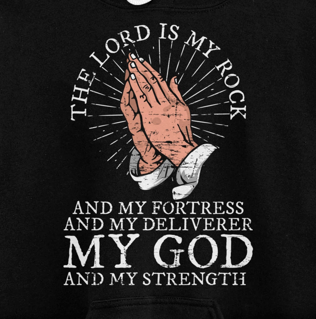 Christian My God And My Strength Jesus Christ Devotee Jesus Pullover Hoodie