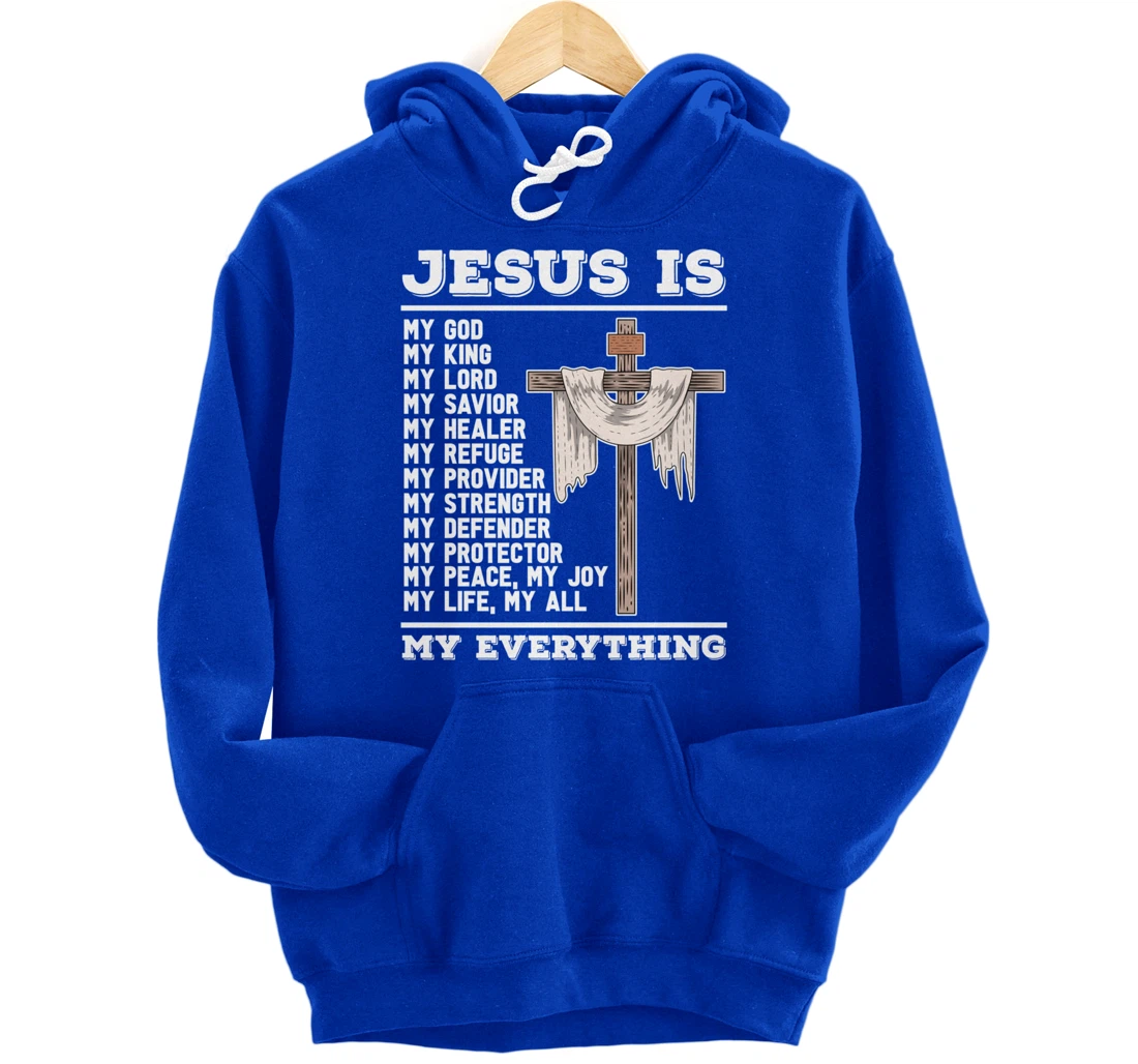 Jesus Is My God Christian Bible Prayer God Savior Jesus Pullover Hoodie