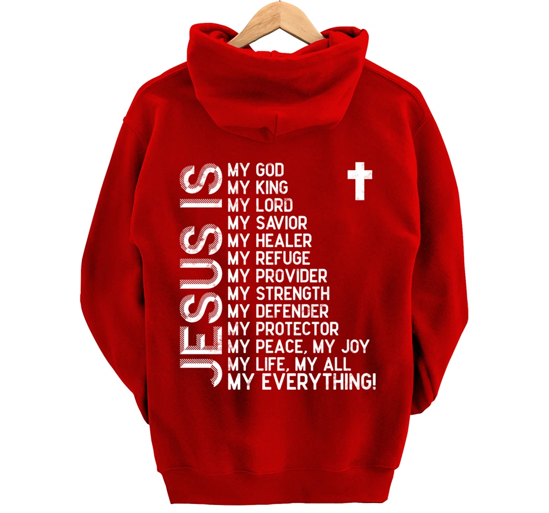 Jesus is my all my everything my god lord savior Pullover Hoodie