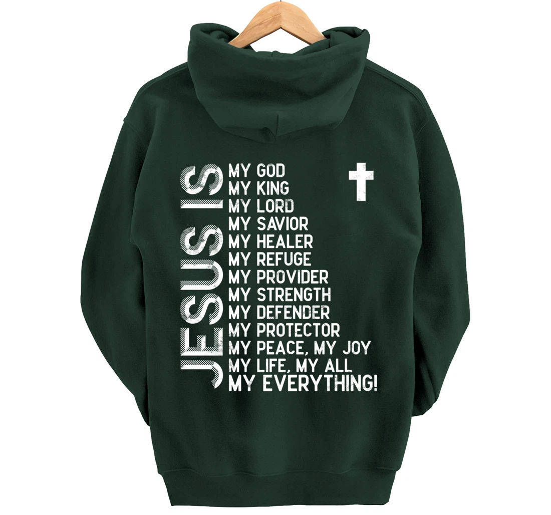 Jesus is my all my everything my god lord savior Pullover Hoodie